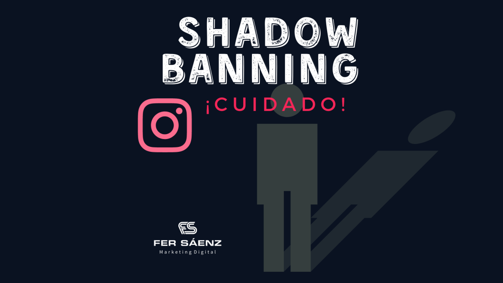 No desaparezcas en Instagram (Shadow&nbsp;Banning)